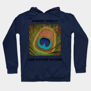 Peacock Feather Eyespot: Mother Nature Rules! Hoodie